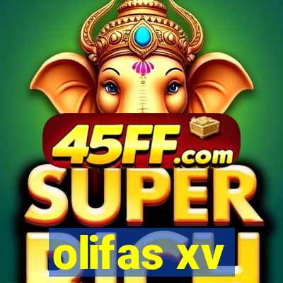 olifas xv